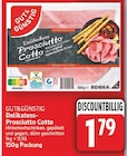 Delikatess Prosciutto Cotto von Gut&Günstig im aktuellen E center Prospekt