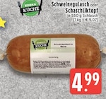 Aktuelle Gulasch Angebote bei EDEKA in Krefeld Aktuelles Schweinegulasch oder Schaschliktopf Angebot bei EDEKA in Krefeld ab 4,99 €