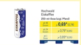 Eiskaffee im METRO Prospekt Eiskaffee von Hochwald im aktuellen METRO Prospekt für 0,74 €