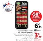 Super U Maxéville - Promo Brochette de Boeuf Extra Promo Brochette de Boeuf Extra à 3,49 € dans le catalogue Super U à Maxéville
