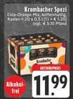 Aktuelle Krombacher Angebote bei EDEKA in Alsdorf Aktuelles Spezi Angebot bei EDEKA in Alsdorf ab 11,99 €