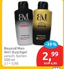 4in1 Duschgel von Beyond Men für 2,99 € bei budni im Angebot 4in1 Duschgel von Beyond Men im aktuellen budni Prospekt