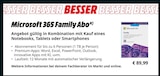 Microsoft 365 Family Abo von Microsoft bei MediaMarkt Saturn im Angebot Microsoft 365 Family Abo von Microsoft im aktuellen MediaMarkt Saturn Prospekt