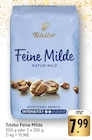 Feine Milde im Angebot bei EDEKA in Pirmasens Feine Milde Angebote von Tchibo bei EDEKA Pirmasens für 7,99 €