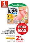 Jambon simplement bon -25% de sel - FLEURY MICHON en promo chez U Express Jambon simplement bon -25% de sel - FLEURY MICHON dans le catalogue U Express