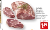Schweine-Halsbraten im Angebot bei EDEKA in Bensheim Schweine-Halsbraten Angebote von Hofglück bei EDEKA Bensheim für 1,49 €