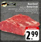 Roastbeef oder Rumpsteak im Angebot bei EDEKA in Kaarst Roastbeef oder Rumpsteak Angebote von JUNGBULLEN-FLEISCH bei EDEKA Kaarst für 2,99 €