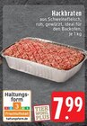 Aktuelles Hackbraten Angebot bei EDEKA in Mönchengladbach ab 7,99 €