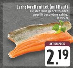 Lachsforellenfilet (mit Haut) im Angebot bei EDEKA in Oberhausen Lachsforellenfilet (mit Haut) Angebote bei EDEKA Oberhausen für 2,19 €