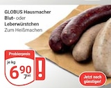 Blutwürstchen im Angebot bei GLOBUS in Erlangen Blutwürstchen Angebote von GLOBUS Hausmacher bei GLOBUS Erlangen für 6,90 €