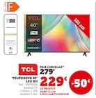 Téléviseur 40" LED HD - TCL en promo à 229,00 € chez Hyper U Téléviseur 40" LED HD - TCL dans le catalogue Hyper U