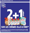 Intermarché Hyper Pont-Audemer - Promo 2+1 offert sur les crèmes Elle & Vire Promo 2+1 offert sur les crèmes Elle & Vire à dans le catalogue Intermarché Hyper à Pont-Audemer
