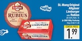 Original Allgäuer Limburger im EDEKA Prospekt Original Allgäuer Limburger von St. Mang im aktuellen EDEKA Prospekt für 1,99 €