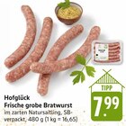 Frische grobe Bratwurst Angebote von Hofglück bei E center Neu-Ulm für 7,99 €