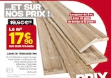 Promo Lame de terrasse pin à 17,90 € dans le catalogue Gedimat à Peyrehorade