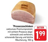 Proseccoschinken bei E center im Trier Prospekt für 1,99 €
