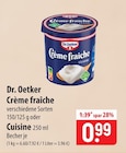 Dr. Oetker Crème fraîche oder Cuisine im Angebot bei famila Nordost in Neustadt Dr. Oetker Crème fraîche oder Cuisine Angebote bei famila Nordost Neustadt für 0,99 €