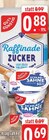 Aktuelle Sahne Angebote bei EDEKA in Mönchengladbach Aktuelles Raffinade Zucker Angebot bei EDEKA in Mönchengladbach ab 0,69 €