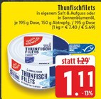 Aktuelle Thunfisch Angebote bei EDEKA in Herne Aktuelles Thunfischfilets Angebot bei EDEKA in Herne ab 1,11 €