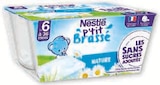 Dessert lacté des 6 mois P'tit Brassé - NESTLE en promo chez Super U Dessert lacté des 6 mois P'tit Brassé - NESTLE dans le catalogue Super U