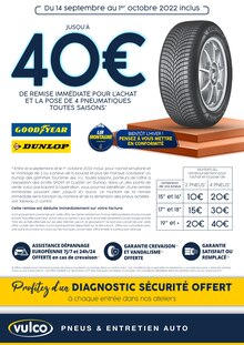 Catalogue Vulco, 14/09/2022 - 01/10/2022, Jusqu'à 40 € de remise immédiate pour l'achat et la pose de 4 pneumatiques toutes saisons, 7 pages Prospectus Vulco en cours, "Jusqu'à 40 € de remise immédiate pour l'achat et la pose de 4 pneumatiques toutes saisons", 7 pages