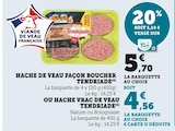 HACHE DE VEAU FAÇON BOUCHER - Tendriade en promo chez Super U Villenave-d'Ornon à 4,56 €