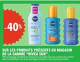 -40% Sur les produits présents en magasin de la gamme NIVEA SUN - NIVEA SUN dans le catalogue E.Leclerc