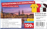 Hotelgutschein plus Originaltrikot für 159,00 € bei Netto Marken-Discount im Angebot Hotelgutschein plus Originaltrikot im aktuellen Netto Marken-Discount Prospekt