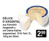 Aktuelles DÉLICE D’ARGENTAL Angebot bei E center in Düsseldorf ab 2,99 €