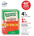 Saucisses - Stoeffler - Super U à La Roche-sur-Yon Saucisses - Stoeffler en promo chez Super U La Roche-sur-Yon à 1,91 €