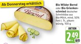 Wilder Bernd im Angebot bei E center in Schwäbisch Gmünd Wilder Bernd Angebote von Bio bei E center Schwäbisch Gmünd für 2,49 €