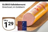 Kalbsleberwurst Angebote von Globus bei GLOBUS Krefeld für 1,29 €