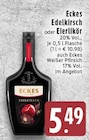 Edelkirsch Angebote von Eckes bei EDEKA Krefeld für 5,49 €