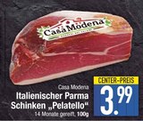 Italienischer Parma Schinken "Pelatello" von Casa Modena im aktuellen EDEKA Prospekt für 3,99 €