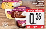 Grand Dessert von Ehrmann im aktuellen EDEKA Prospekt für 0,39 €