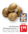 Champignons braun bei EDEKA im Hochdorf Prospekt für 1,99 €