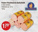 Puten-Frischwurst-Aufschnitt im Angebot bei V-Markt in Kempten Puten-Frischwurst-Aufschnitt Angebote von Höhenrainer bei V-Markt Kempten für 1,29 €