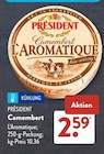 Camembert L'Aromatique von PRESIDENT im aktuellen ALDI SÜD Prospekt für 2,59 €