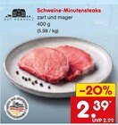 Aktuelle Schweinefleisch Angebote bei Netto Marken-Discount in Remscheid Aktuelles Schweine-Minutensteaks Angebot bei Netto Marken-Discount in Remscheid ab 2,39 €