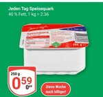 Speisequark Angebote von Jeden Tag bei GLOBUS Gera für 0,59 €