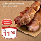 Aktuelle Schweinefilet Angebote bei GLOBUS in Leipzig Aktuelles Schweinefiletspieß Angebot bei GLOBUS in Leipzig ab 11,90 €