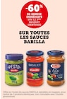 -60% de remise immédiate sur le 2ème produit identique sur toutes les sauces Barilla - Barilla en promo chez Super U -60% de remise immédiate sur le 2ème produit identique sur toutes les sauces Barilla - Barilla dans le catalogue Super U