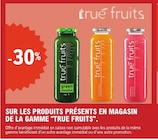 -30% sur les produits présents en magasin de la gamme TRUE FRUITS - TRUE FRUITS dans le catalogue E.Leclerc