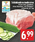 Schinkenkrustenbraten bei EDEKA im Prospekt "" für 6,99 €