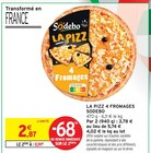 La Pizz 4 Fromages - SODEBO en promo chez Intermarché Hyper La Pizz 4 Fromages - SODEBO dans le catalogue Intermarché Hyper