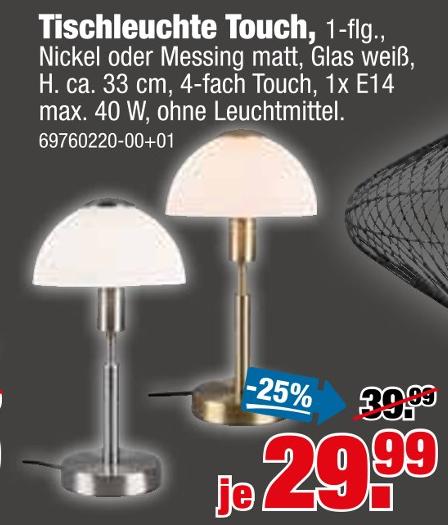 tejo's SB Lagerkauf Giersleben - Tischleuchte Touch, 1-flg. Tischleuchte Touch, 1-flg. Angebot bei tejo's SB Lagerkauf Giersleben im Prospekt 21% AUF MÖBEL, MATRATZEN UND KÜCHEN!
