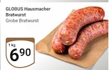 Aktuelles Hausmacher Bratwurst Angebot bei GLOBUS in Bochum ab 6,90 €