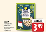 Pistazien von EDEKA Herzstücke für 3,49 € bei EDEKA im Angebot Pistazien von EDEKA Herzstücke im aktuellen EDEKA Prospekt