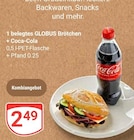 Aktuelles Globus Brötchen + Coca-Cola Angebot bei GLOBUS in Wolfenbüttel ab 2,49 €