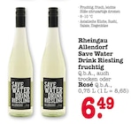 Save Water Drink Riesling im Angebot bei E center in Offenbach Save Water Drink Riesling Angebote von Allendorf bei E center Offenbach für 6,49 €